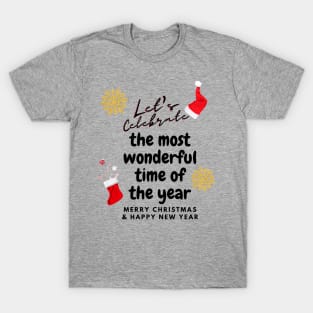 Let's Celebrate Christmas & New Year T-Shirt